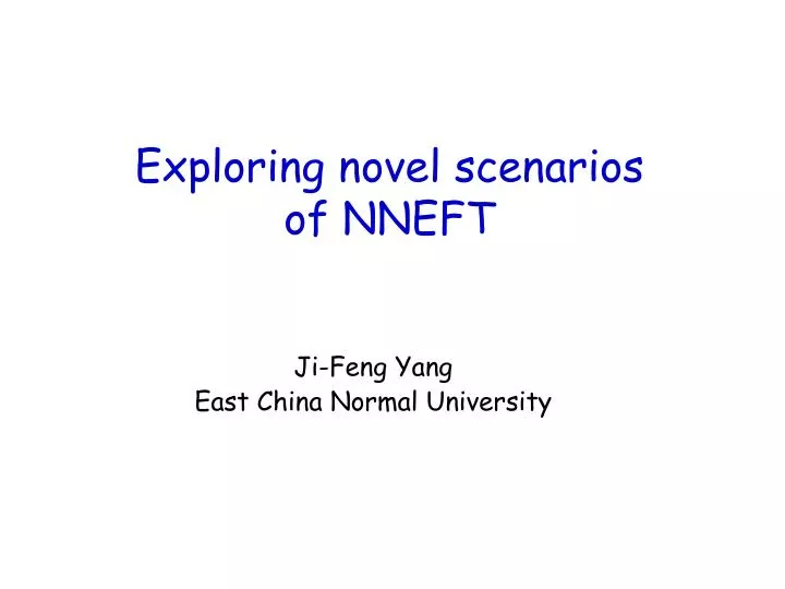 exploring novel scenarios of nneft