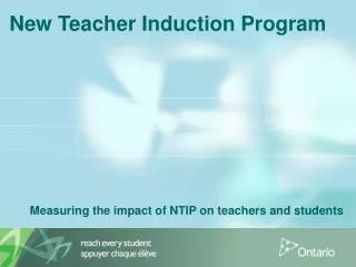 New Teacher Induction Program Measuring the impact of NTIP on teachers and students