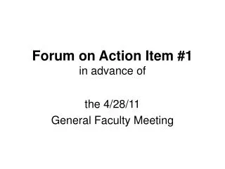 Forum on Action Item #1 in advance of