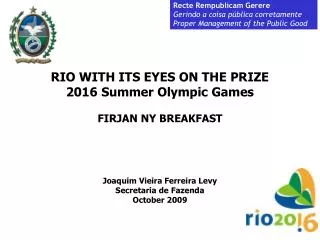 RIO WITH ITS EYES ON THE PRIZE 2016 Summer Olympic Games FIRJAN NY BREAKFAST