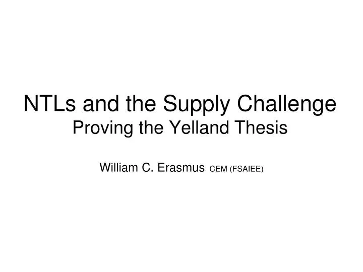 ntls and the supply challenge proving the yelland thesis