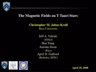The Magnetic Fields on T Tauri Stars