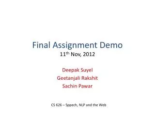 Final Assignment Demo 11 th Nov, 2012