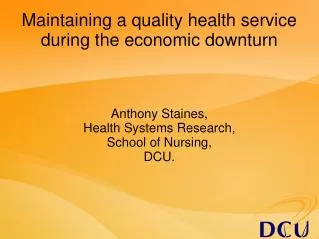 Maintaining a quality health service during the economic downturn