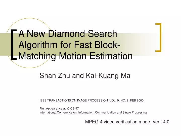 a new diamond search algorithm for fast block matching motion estimation
