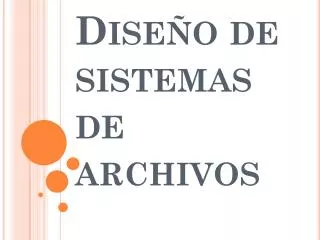 dise o de sistemas de archivos