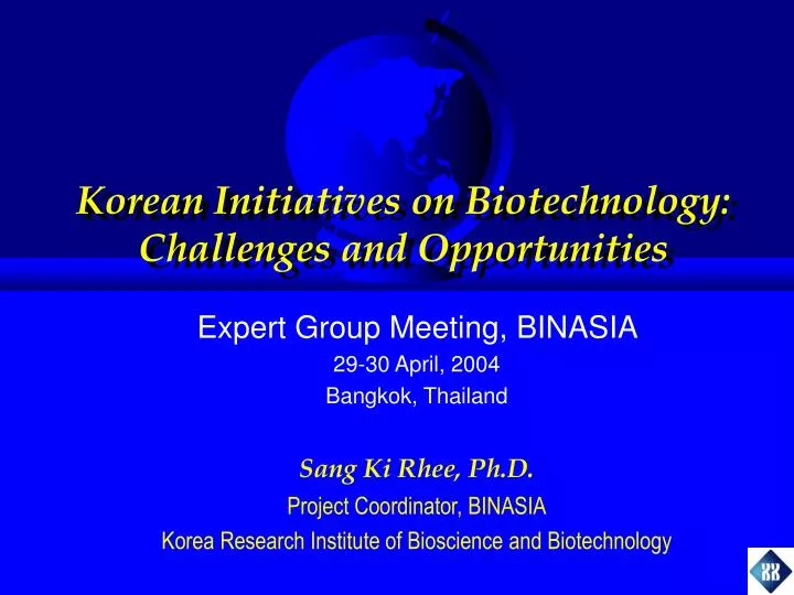 korean initiatives on biotechnology challenges and opportunities