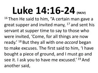 Luke 14:16-24 (NKJV)