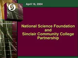 National Science Foundation and Sinclair Community College Partnership