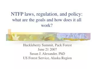 NTFP laws, regulation, and policy: what are the goals and how does it all work?