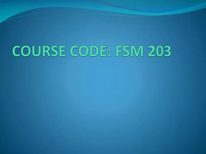course code fsm 203