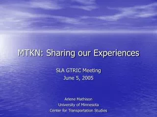 MTKN: Sharing our Experiences