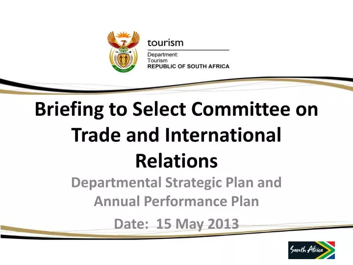 briefing to select committee on trade and international relations