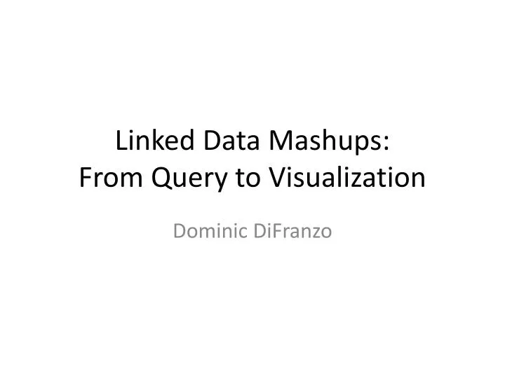 linked data mashups from query to visualization