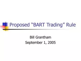 Proposed “BART Trading” Rule