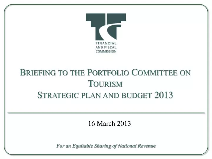 briefing to the portfolio committee on tourism strategic plan and budget 2013