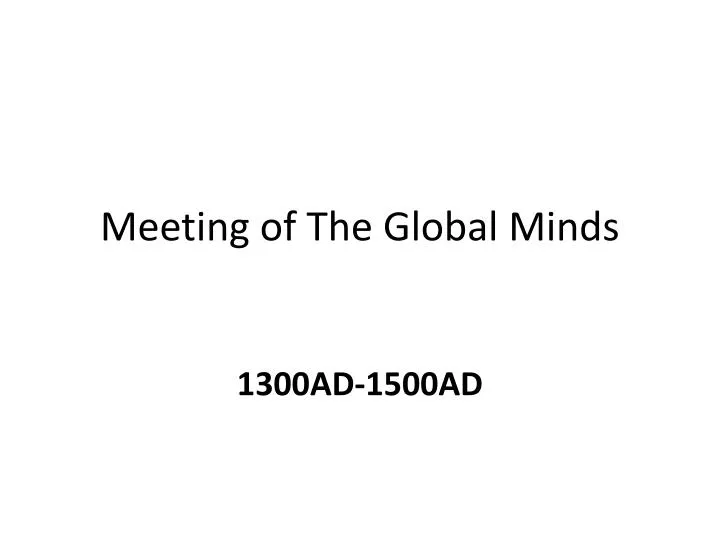 meeting of the global minds