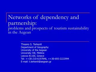Theano S. Terkenli Department of Geography University of the Aegean University Hill, Mitiline
