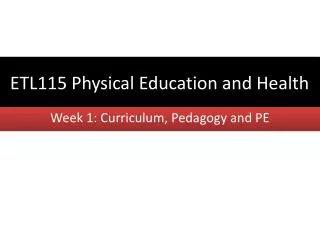 ETL115 Physical Education and Health