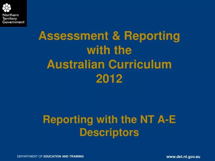 assessment reporting with the australian curriculum 2012 reporting with the nt a e descriptors