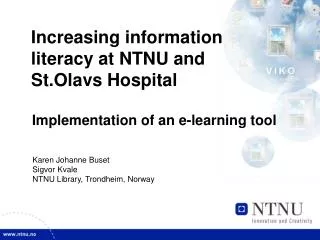 Increasing information literacy at NTNU and St.Olavs Hospital