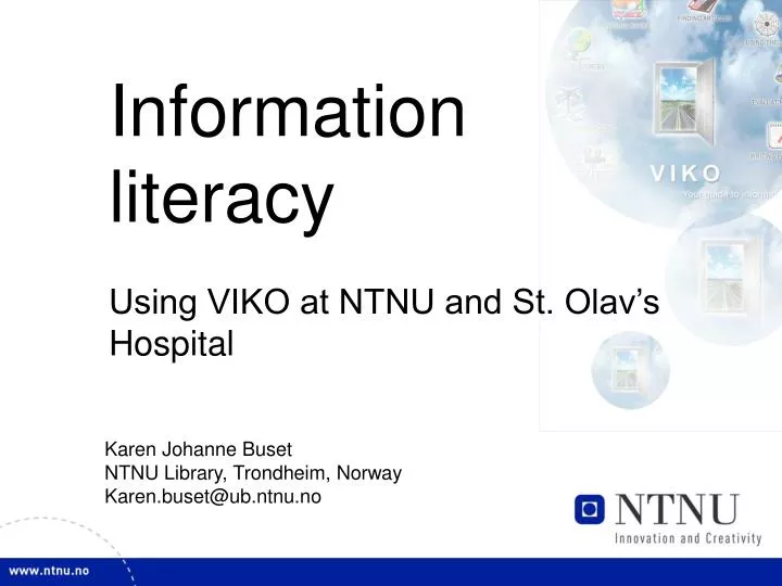 information literacy using viko at ntnu and st olav s hospital