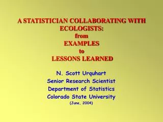 A STATISTICIAN COLLABORATING WITH ECOLOGISTS: from EXAMPLES to LESSONS LEARNED