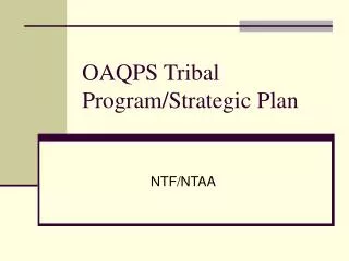 OAQPS Tribal Program/Strategic Plan