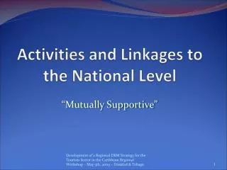 Activities and Linkages to the National Level