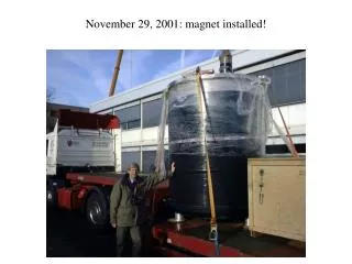 November 29, 2001: magnet installed!
