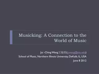 Musicking: A Connection to the World of Music