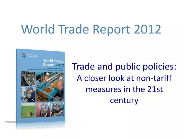 trade and public policies a closer look at non tariff measures in the 21st century