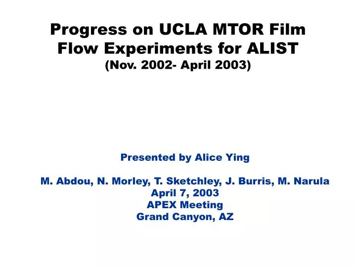 progress on ucla mtor film flow experiments for alist nov 2002 april 2003