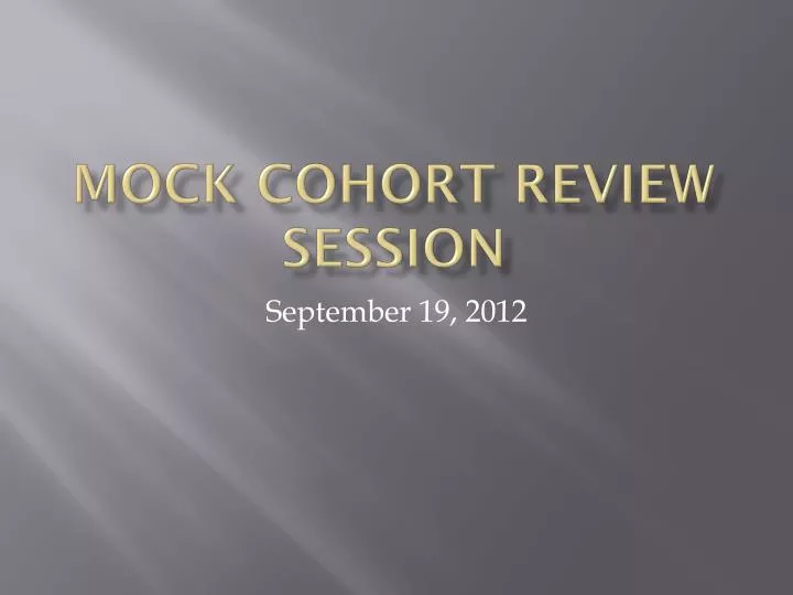 mock cohort review session