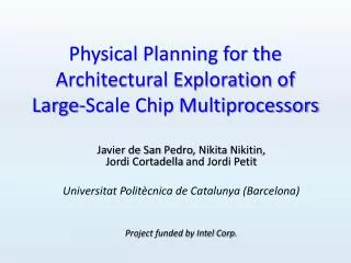 Physical Planning for the Architectural Exploration of Large-Scale Chip Multiprocessors