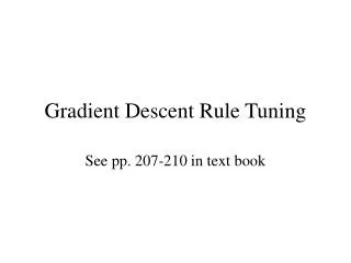 Gradient Descent Rule Tuning