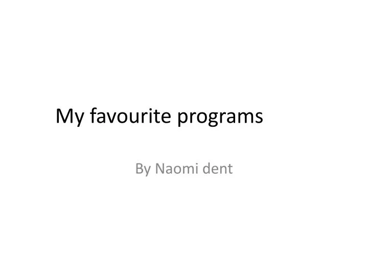 my favourite programs