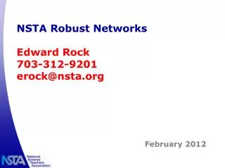 NSTA Robust Networks Edward Rock 703-312-9201 erock@nsta