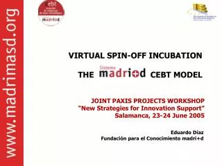 VIRTUAL SPIN-OFF INCUBATION THE CEBT MODEL JOINT PAXIS PROJECTS WORKSHOP