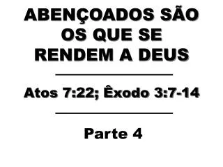 aben oados s o os que se rendem a deus