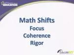 Math Shifts Focus Coherence Rigor - slide 1