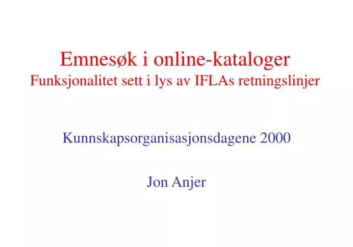 emnes k i online kataloger funksjonalitet sett i lys av iflas retningslinjer