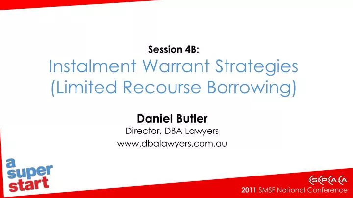 session 4b instalment warrant strategies limited recourse borrowing