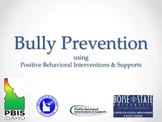 Bully Prevention using Positive Behavioral Interventions &amp; Supports