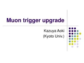 Muon trigger upgrade