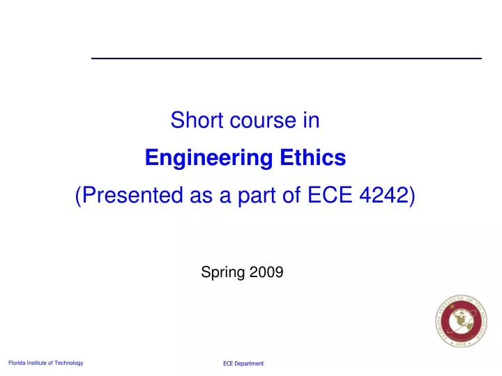 short course in engineering ethics presented as a part of ece 4242