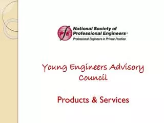 Young Engineers Advisory Council Products &amp; Services