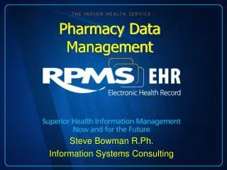 Steve Bowman R.Ph. Information Systems Consulting