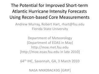 Andrew Murray, Robert Hart, rhart@fsu Florida State University Department of Meteorology