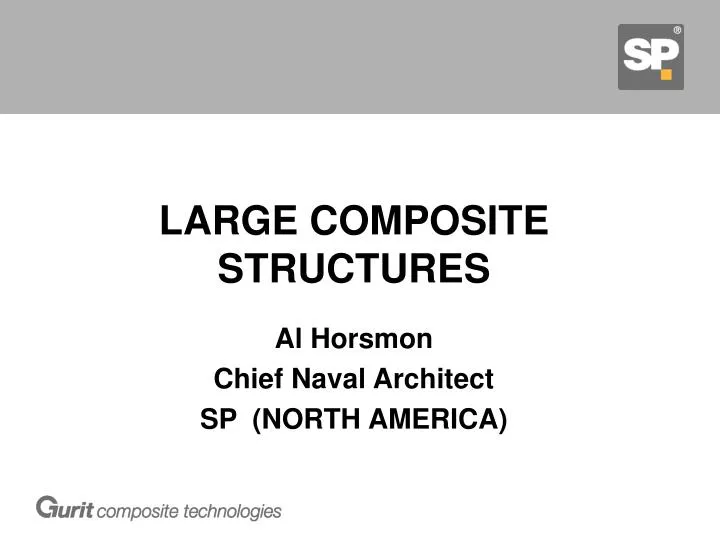 large composite structures al horsmon chief naval architect sp north america